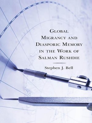 cover image of Global Migrancy and Diasporic Memory in the work of Salman Rushdie